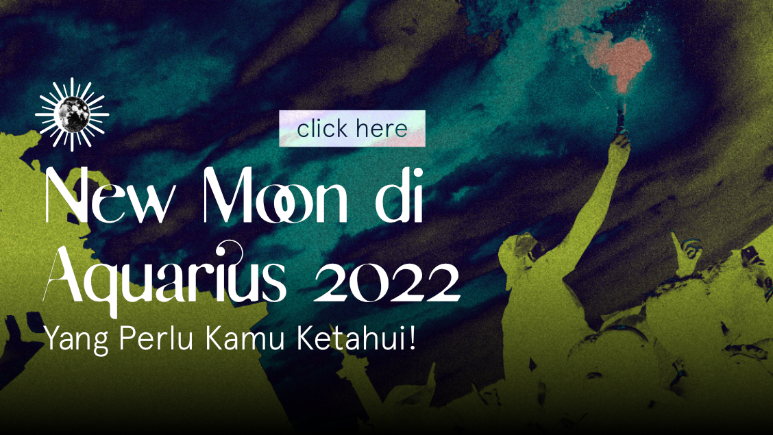 New Moon in Aquarius 2022 : Yang Perlu Kamu Ketahui!